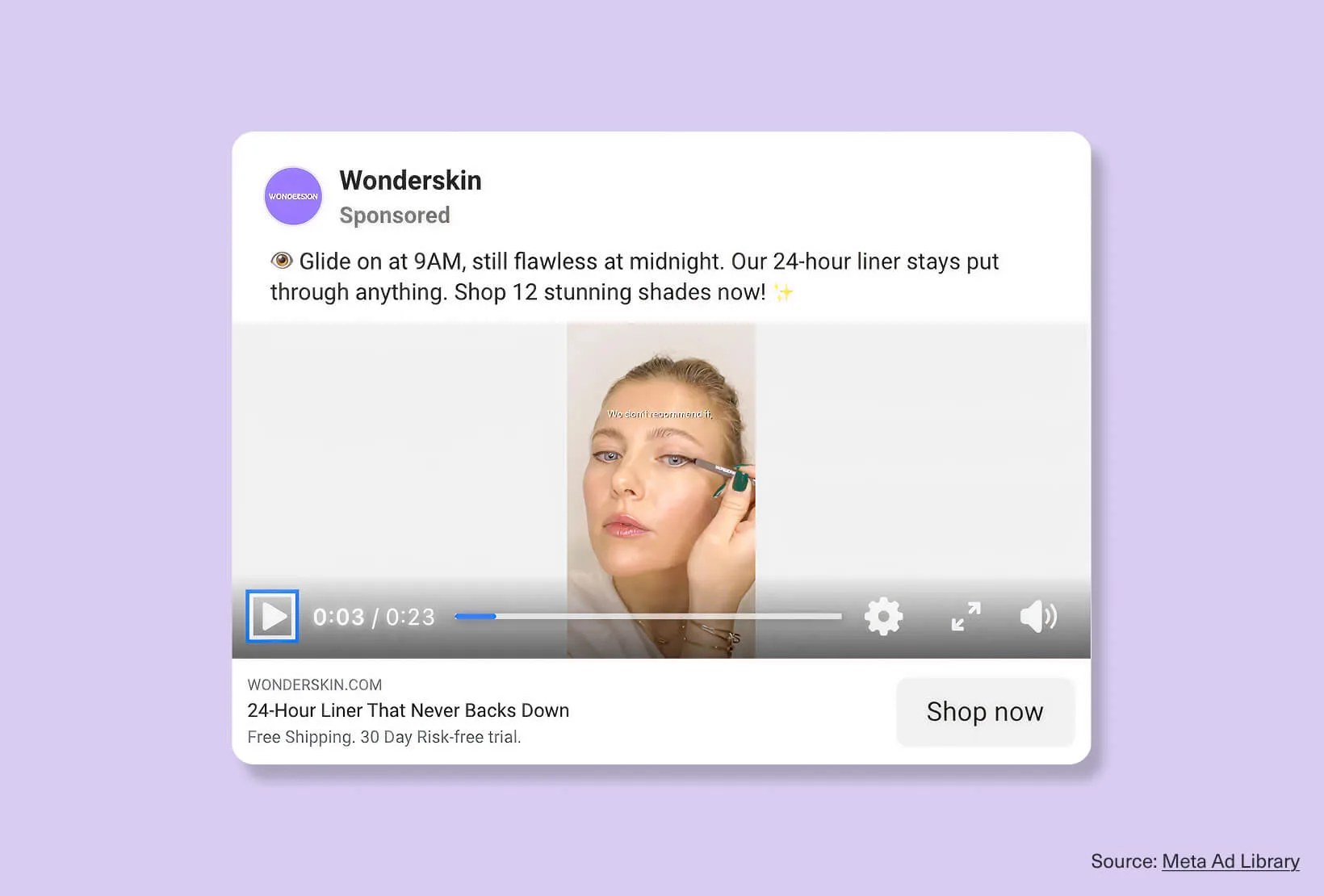 Wonderskin Facebook ad example showing a video of a woman applying eyeliner with 24-hour liner copy and a Shop Now CTA.