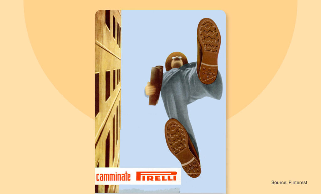Pirelli ad with giant shoe soles in foreground, man striding downward in perspective.